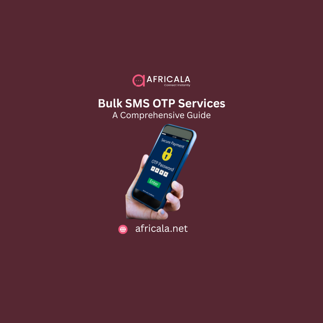 Enhance User Security with Bulk SMS OTP Services: A Comprehensive Guide