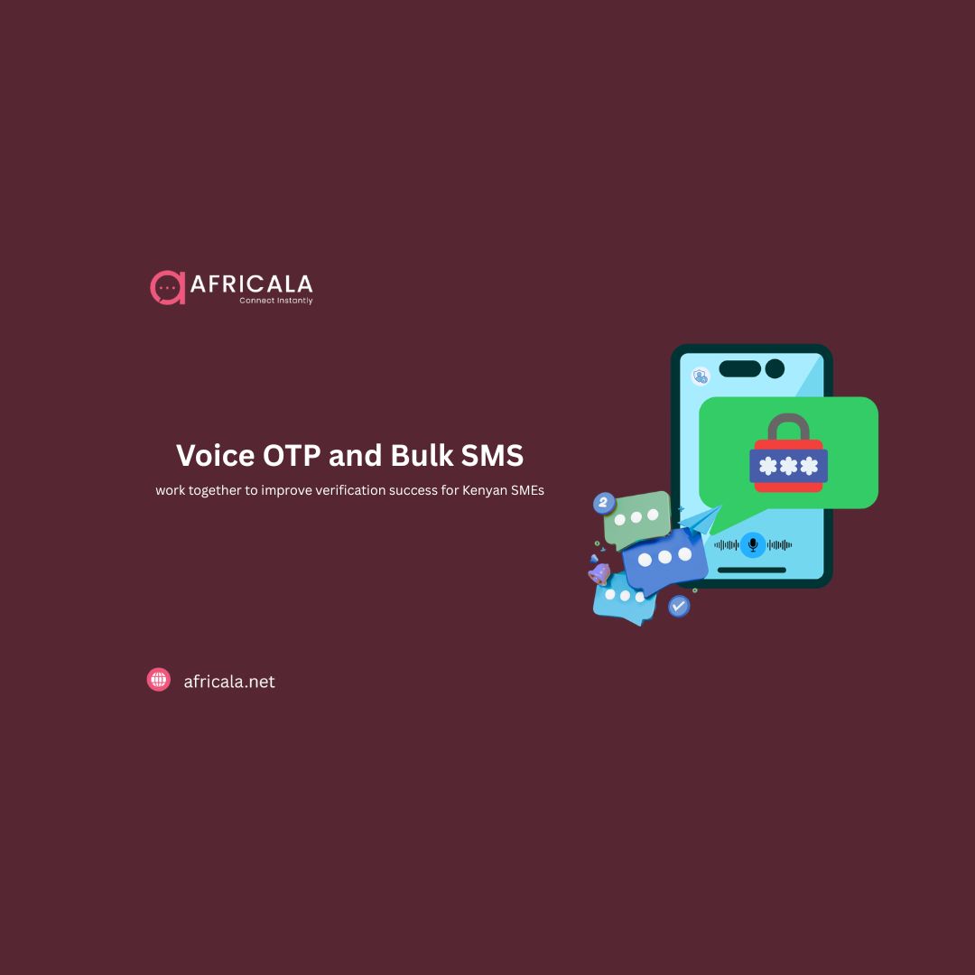 Combining Bulk SMS and Voice OTP for Kenyan SMEs: A Hybrid Approach to Customer Verification
