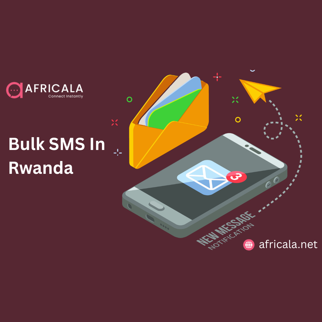 Send Bulk SMS in Rwanda with High Delivery Rates