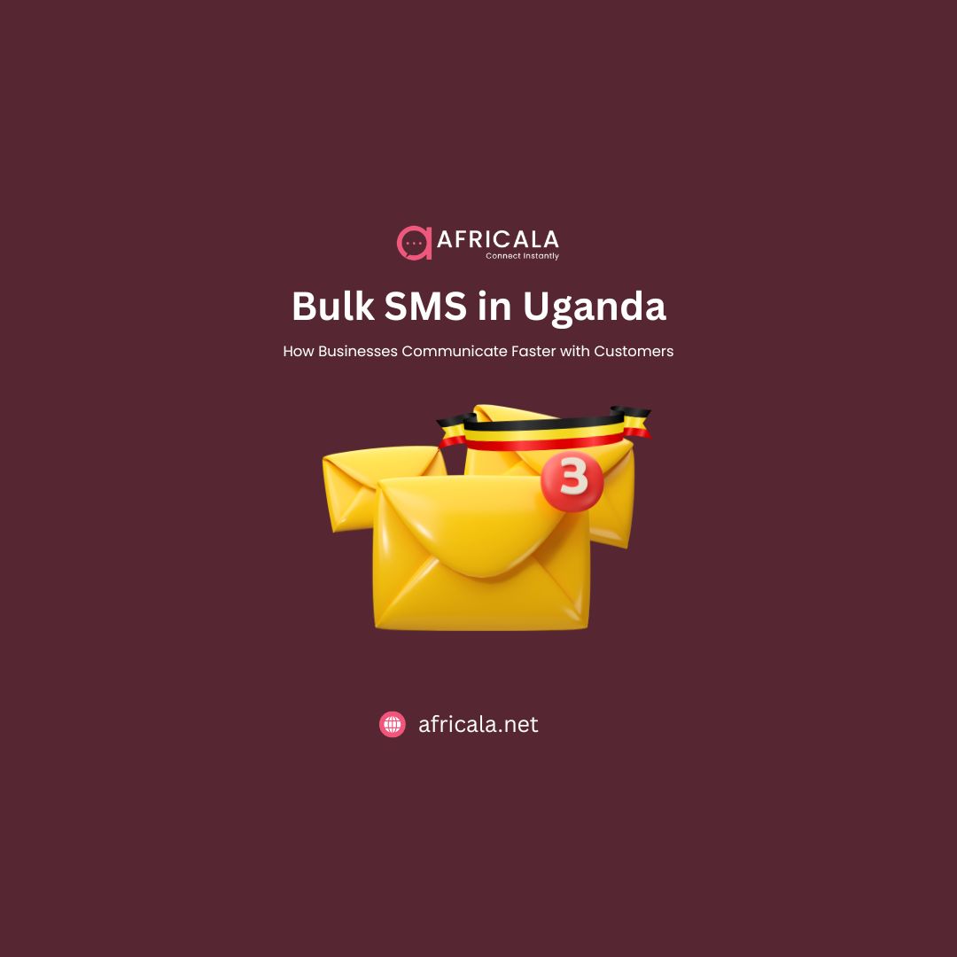 Bulk SMS in Uganda: How Businesses Communicate Faster with Customers